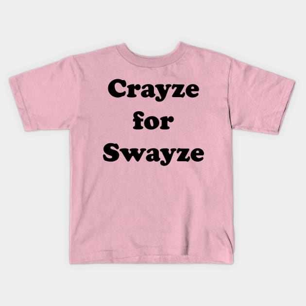 Swayze Crayze Kids T-Shirt by Southern Star Studios